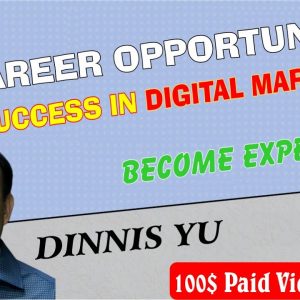 Success in Digital Marketing | Dinnis Yu | Part-1